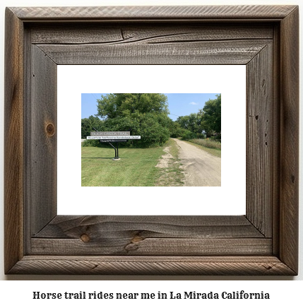 horse trail rides near me in La Mirada, California